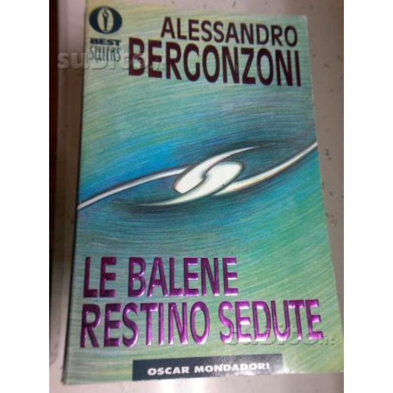 Libri - LE BALENE RESTINO SEDUTE - Bergonzoni
